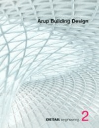 DETAIL engineering2: Arup Building Design.