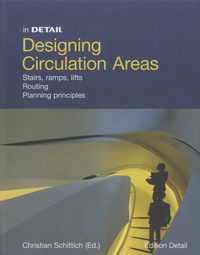 Christian Schittich - Designing Circulation Areas.