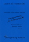 Friedrich Clamer et Erhard Heilmann - Ubungsgrammatik für die Mittelstufe - Niveau C1.