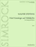 Walter Steffens - Fünf Gesänge auf Hölderlin - op. 95. voice and piano..