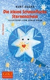 Kurt Guske et Sonja Holm - Die kleine Schneeflocke Sternenschein - Eine Weihnachtsgeschichte.