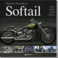Harley-Davidson Softail - History, Modelle, Technik, Umbauten.