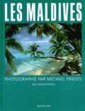 Marion Friedel et Michael Friedel - Les Maldives. 6eme Edition.
