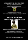 Wa kaluka mubabinge Bilolo - INADEP-C.A. Center for Egyptology and the Future o  : Ancient egyptian Philosophy and Theology - Problematics, Hermeneutical Premises and Major Questions.