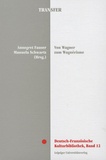 Annegret Fauser et Manuela Schwartz - Von Wagner zum Wagnerisme - Musik, Literatur, Kunst, Politik.