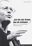 Klaus Schumann - "Ich bin der Braun, den ihr kritisiert..." - Wege zu und mit Volker Brauns literarischem Werk.