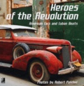 Robert Polidori - Heroes of the Revolution - American Cars and Cuban Beats. 4 CD audio
