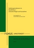 Anneli O'Neill et Joanna Pyzel - Siedlungsstrukturen im Neolithikum - Zwischen Regel und Ausnahme.