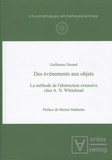 Guillaume Durand - Des événements aux objets - La méthode de l'abstraction extensive chez A. N. Whitehead.