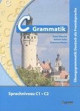 Anne Buscha et Szilvia Szita - C-Grammatik - Ubungsgrammatik Deutsch als Fremdsprache Sprachniveau C1/C2.
