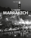 Helge Sobik - Le mythe Marrakech.
