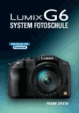 LUMIX G6 System Fotoschule - System Fotoschule.