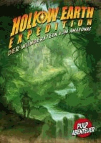 Der Wunderstein vom Amazonas - Ein Abenteuer für Hollow Earth Expedition.