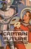 Edmond Hamilton - Captain Future 1. Der Sternenkaiser.