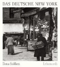 Das deutsche New York - Eine Spurensuche.
