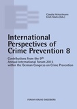 Claudia Heinzelmann et Erich Marks - Internationale Perspectives of Crime Prevention 8 - Contributions from the 9th Annual International Forum 2015 within the German Congress on Crime Prevention.