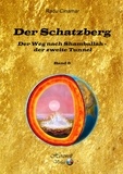 Radu Cinamar - Der Schatzberg Band 5 - Der Weg nach Shamballah - der zweite Tunnel.