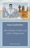 Regina Oversberg - Neue Geschichten über Herbert, Hubert und andere Zeitgenossen.