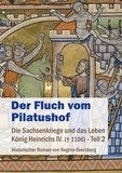 Regina Oversberg - Der Fluch vom Pilatushof - Die Sachsenkriege und das Leben König Heinrichs IV. (gest. 1106) - Teil 2.