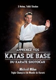 Michaël Milon - Apprenez vos katas de base du karaté shotokan - 5 Heian, Tekki Shodan.