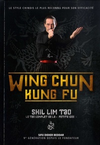 Didier Beddar - Wing Chun Kung Fu - Shil Lim Tao - Le tao complet de la "petite idée".