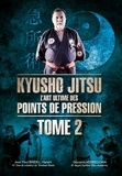 Jean Paul Bindel et Giovanni Verrecchia - Kyusho Jitsu - L'art ultime des points de pression Tome 2.