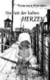 Die Zeit der kalten Herzen - Holocaust-Roman.