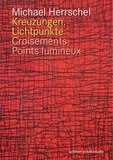 Herrschel Michael - Croisements - Points lumineux.