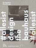 Mateo Kries et Jolanthe Kugler - The Bauhaus #itsalldesign.