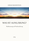 Gerald Mackenthun - Was ist Aufklärung? - Rückbesinnung und Neuformulierung.