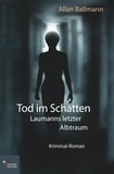 Allan Ballmann - Tod im Schatten - Laumanns letzter Albtraum.