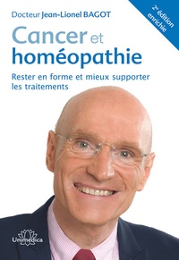 Jean-Lionel Bagot - Cancer et homéopathie - Rester en forme et mieux supporter les traitements.