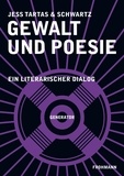 Jess Tartas et (kein Vorname) Schwartz - Gewalt und Poesie - Ein literarischer Dialog.