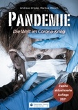 Andreas Dripke et Markus Miksch - Pandemie - Die Welt im Corona-Krieg.