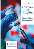 Andreas Dripke - Corona und Impfen - Daten, Fakten, Hintergründe.