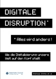 Andreas Dripke - Digitale Disruption - Wie die Digitalisierung unsere Welt auf den Kopf stellt.