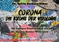 Sylvia Sackers-Böhm et Daniela Richter-Wittenfeld - Corona - Die Krone der Virologie.
