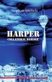 Stephan Michels - Harper - Collateral Damage.