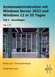 Nicole Laue et Thomas Steinberger - Systemadministration mit Windows Server 2022 und Windows 11 in 35 Tagen - Teil 1 - Grundlagen, Tag 1 - 15.