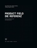 Klaus-Peter Frahm et Michael Schieben - Product Field - Die Referenz - Das Sense-making Framework für Produktinnovation.
