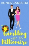  Agnes Canestri - Gambling with the Billionaire - Gems of Love, #2.