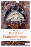 Mord auf Frauenchiemsee.