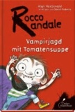 Rocco Randale 10. Vampirjagd mit Tomatensuppe.