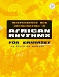 Christian Bourdon - Independence and Coordination in African Rhythms - for Drumset (Cameroon). drumset. Méthode..