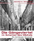 Geerd Dahms et Dieter Rednak - Die Gängeviertel im Schatten des Michels - Die Hamburger Neustadt.