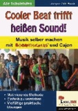 Cooler Beat trifft heißen Sound! - Musik selber machen mit Boomwhackers und Cajon.