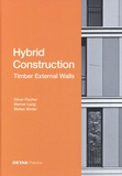 Oliver Fischer et Werner Lang - Hybrid Structures - External Timber Walls.