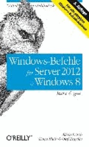 Windows-Befehle für Server 2012 & Windows 8 - kurz & gut.