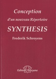 Frederik Schroyens - Conception d'un nouveau Répertoire Synthesis - Pack en 2 volumes.