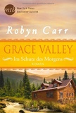 Robyn Carr - Grace Valley - Im Schutz des Morgens.